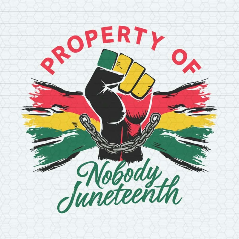 ChampionSVG-2305241014-property-of-nobody-juneteenth-svg-2305241014png.jpg