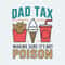 ChampionSVG-2505241022-dad-tax-making-sure-its-not-poison-funny-dad-life-svg-2505241022png.jpg