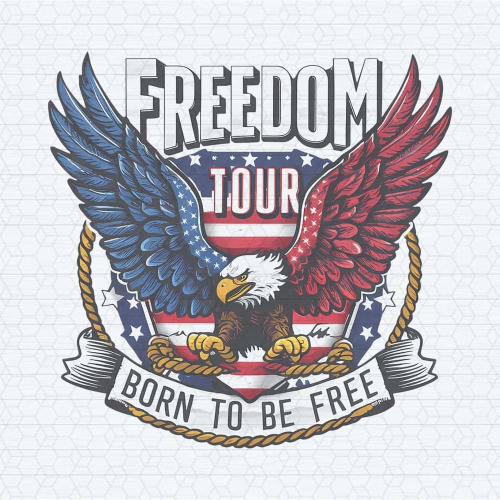 ChampionSVG-3005241064-freedom-tour-born-to-be-free-patriotic-eagle-svg-3005241064png.jpg