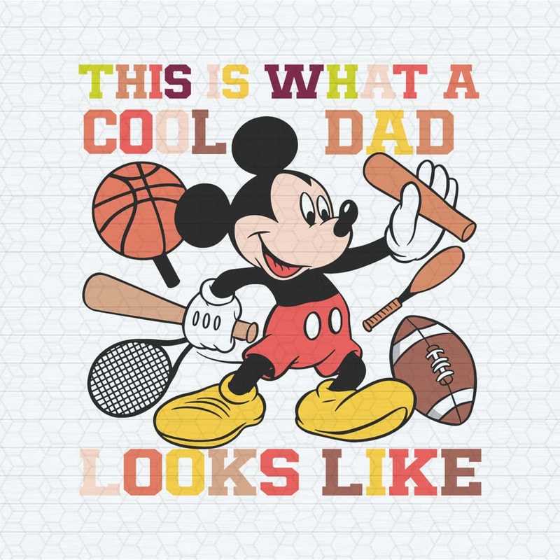 Mickey Mouse This Is What A Cool Dad Looks Like SVG.jpg