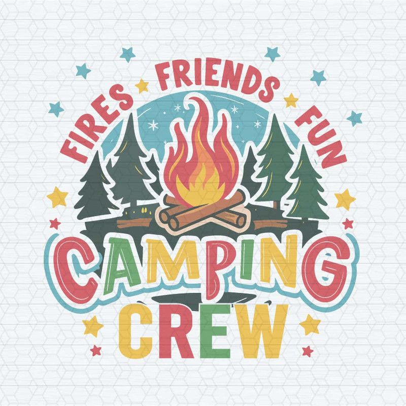 Outdoor Fires Friends Fun Camping Crew SVG.jpg