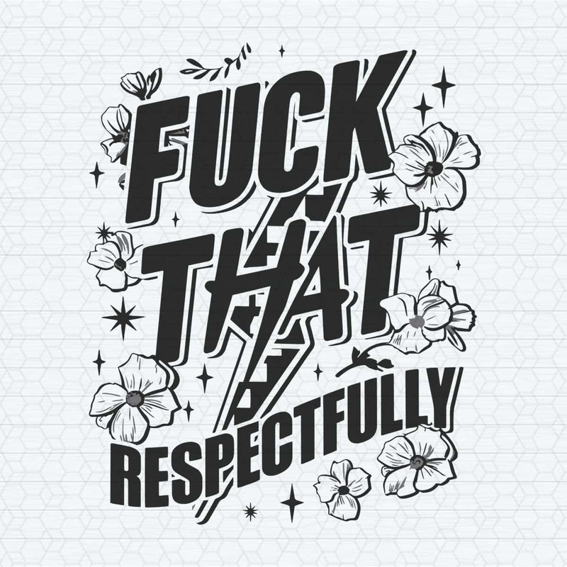 ChampionSVG-Fck-That-Respectfully-Sarcastic-Adult-Humor-SVG.jpg