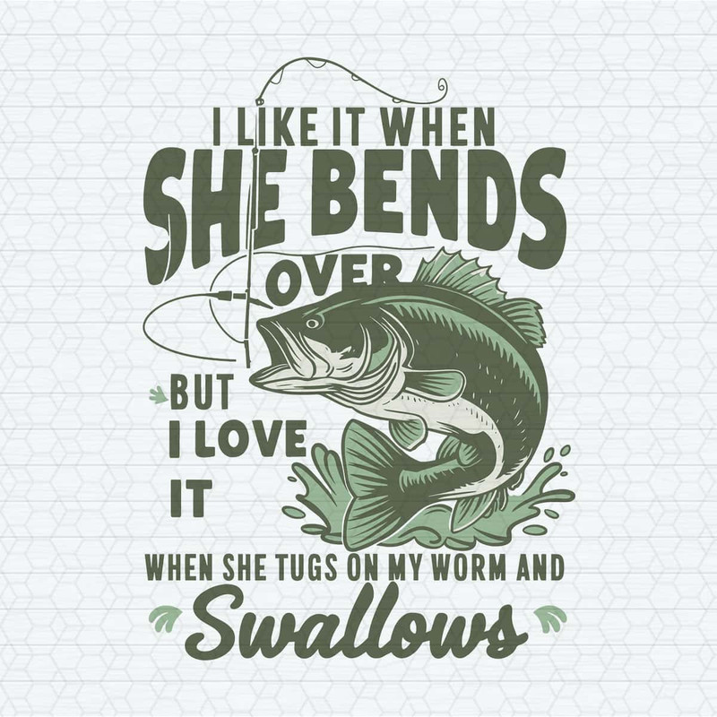 ChampionSVG-Funny-Quotes-Meme-I-Like-It-When-She-Bends-Over-SVG.jpg
