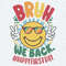 Bruh We Back First Day Of School Funny Teacher SVG.jpg