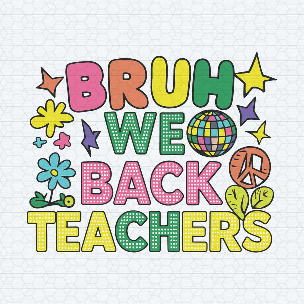 ChampionSVG-Bruh-We-Back-Teachers-Back-To-School-SVG.jpg