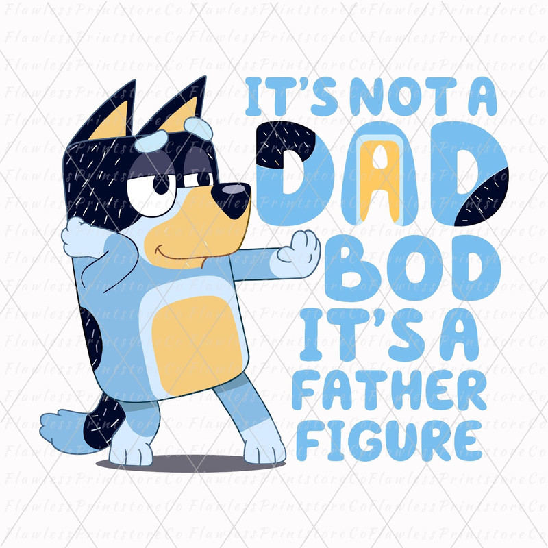 It's Not a Dad Bod PNG, Bluey Family Png, In My Bluey Dad Era, Bandit Png, Bluey Father's Day Png, Bluey Dog Png, Fathers Day, Gift for Dad.jpg