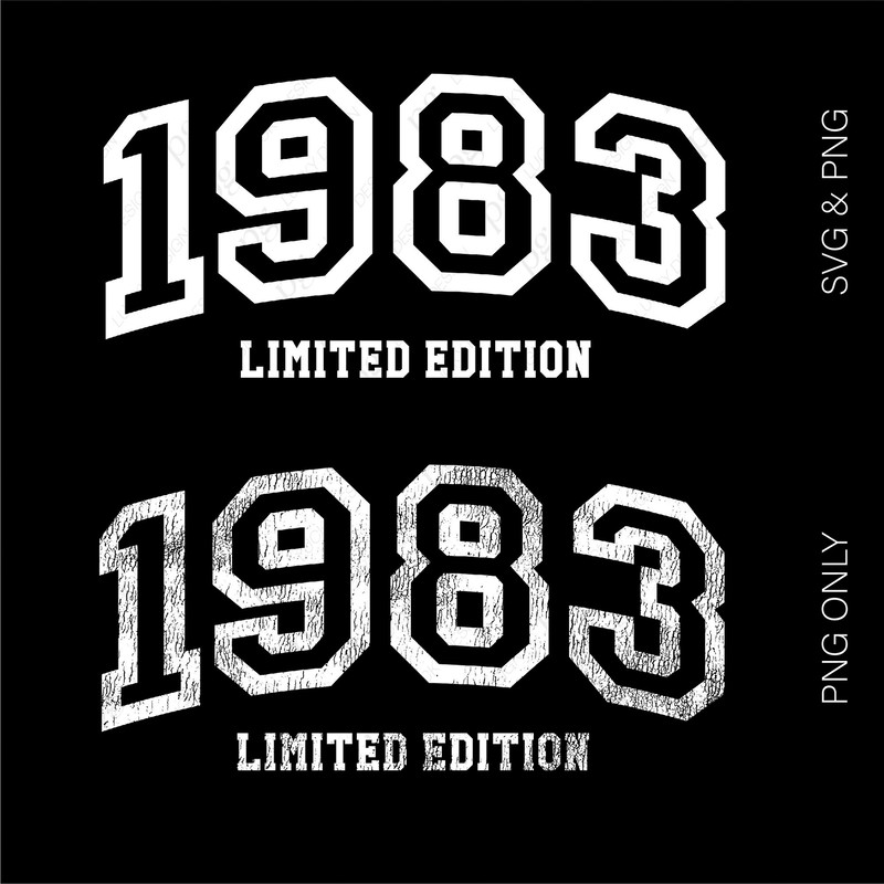 1983 Limited Edition Svg Png, 1983 Svg, 1983 Png, Birthday 1983 Png, Disressed Birthday Gift Digital Download Sublimation PNG & SVG Cricut.jpg