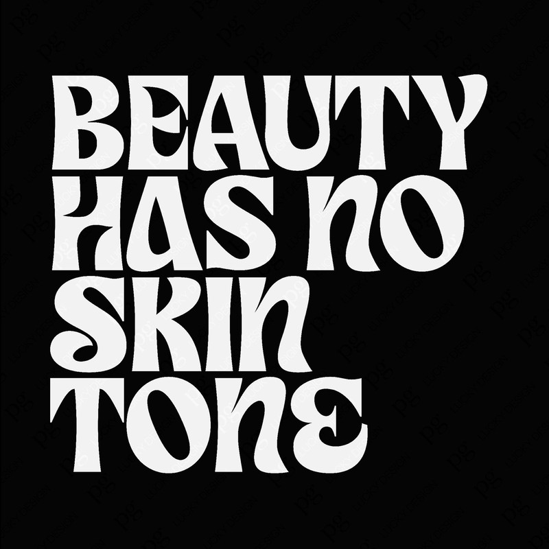 Beauty Has No Skin Tone Svg, Black Woman Svg, Black Girl Svg, African American, Black History Digital Download Sublimation PNG & SVG Cricut.jpg