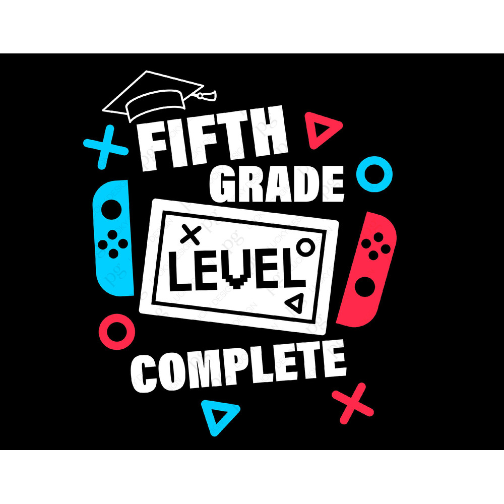 Fifth Grade Level Complete Svg Png, Game Lover Boy Girl Kids, Funny Gamer Graduation Gift Idea Digital Download Sublimation PNG & SVG Cricut.jpg