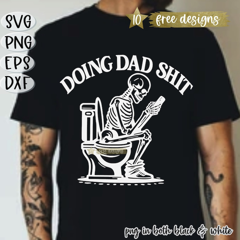 Doing Dad Shit SVG Skeleton Svg Dad Shirt Svg Father's Day Svg Dad Svg Dad Skeleton Svg Dad Shit Svg Dad Shit Png Step Dad Svg Grandpa Png2.jpg