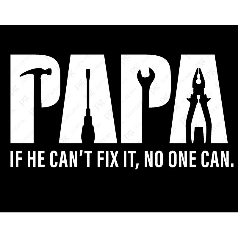 If Papa Can't Fix It No One Can Svg Png, Dad Life Svg Papa Svg Father's Day Gift Idea Digital Download Sublimation DTG Cricut File SVG & PNG.jpg