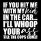 If You Hit Me With My Kids In the Car I'll Whoop your Ass Till The Cops Come Svg Png, Digital Download Sublimation Cricut SVG & PNG.jpg
