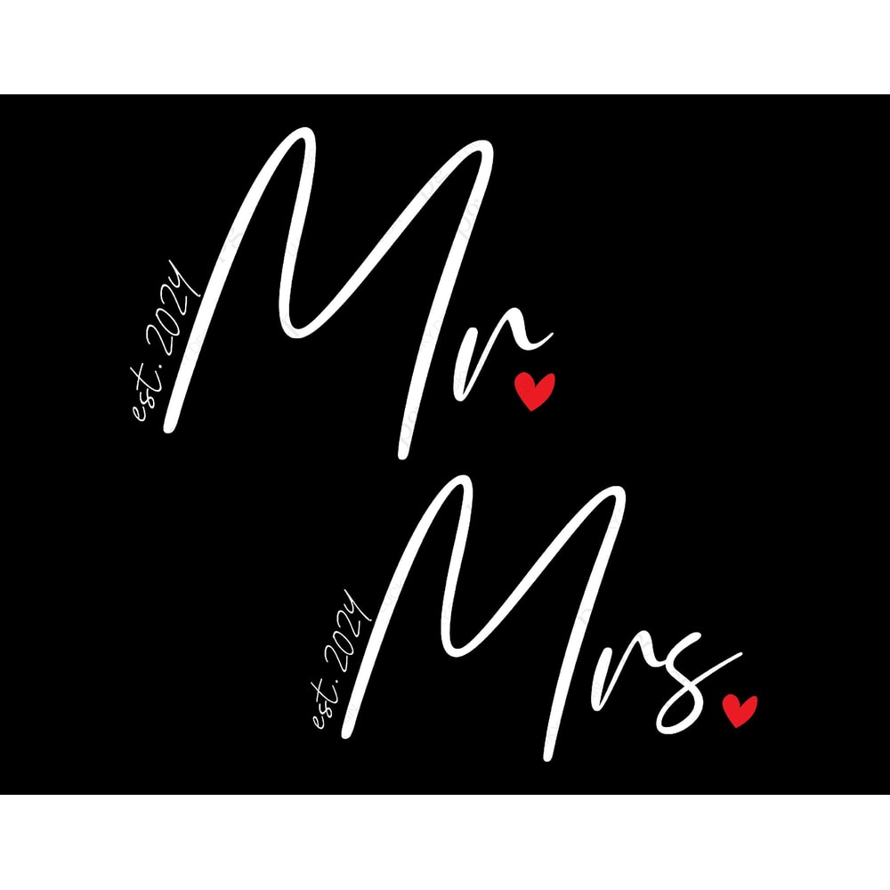 Mr and Mrs Svg Png, Mr Est 2024 Svg, Mrs Est 2024 Svg, Just Married Svg, Wedding Gift Idea Digital Download Sublimation Cricut SVG & PNG.jpg