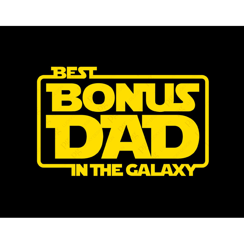 The Best Bonus Dad In The Galaxy Svg Png, Bonus Dad Svg, Father's day Svg, Stepdad Gift Idea Digital Download Sublimation PNG & SVG Cricut.jpg