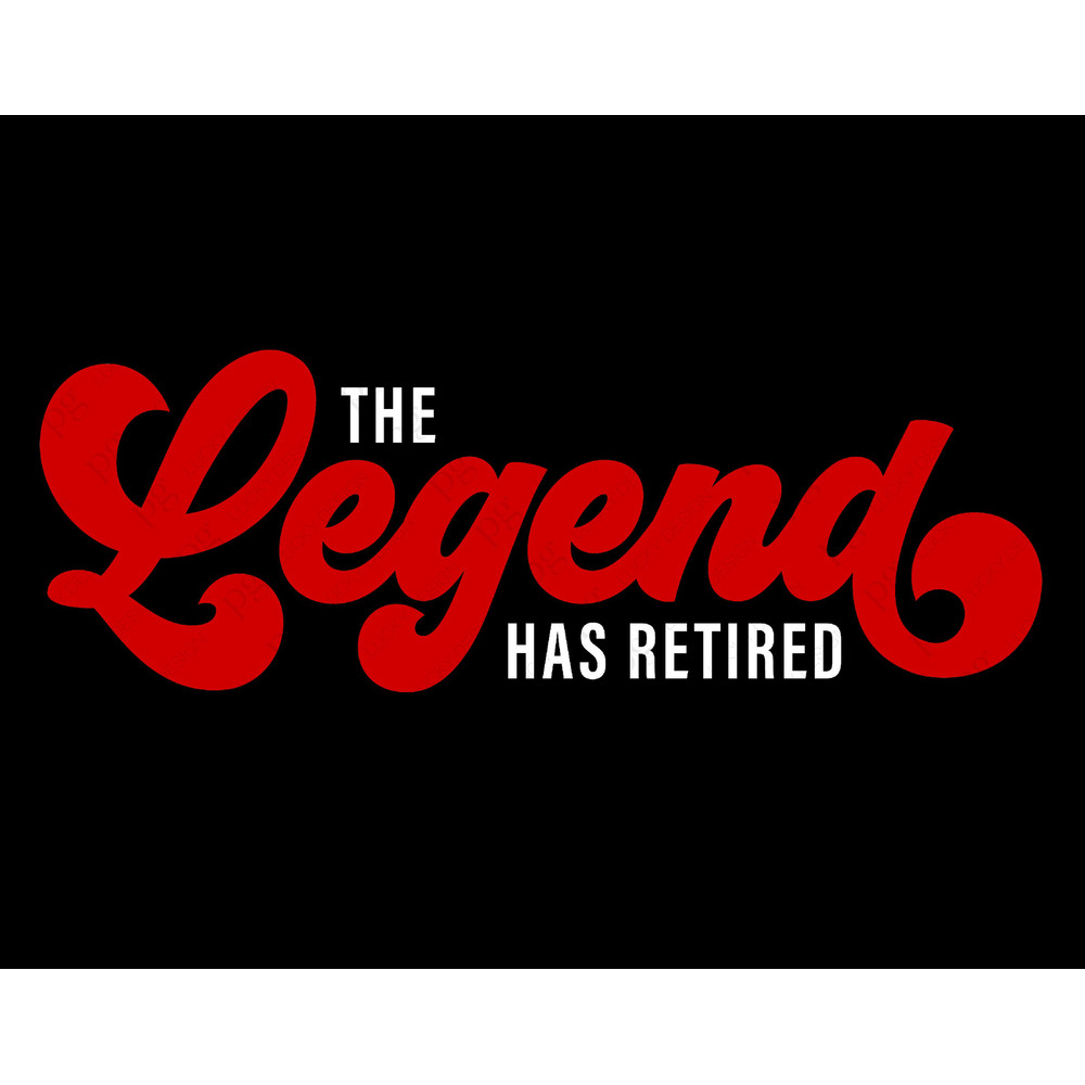 The Legend Has Retired Svg Png, Retirement Svg, Retired Svg, Cool Retirement Gift Idea, Digital Download Sublimation PNG & SVG Cricut Files.jpg