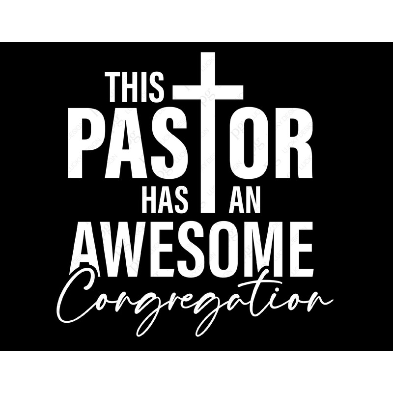 This Pastor Has An Awesome Congregation Svg Png, Pastor Svg, Funny Pastor Gift Idea Digital Download Sublimation Designs PNG & SVG Cricut.jpg