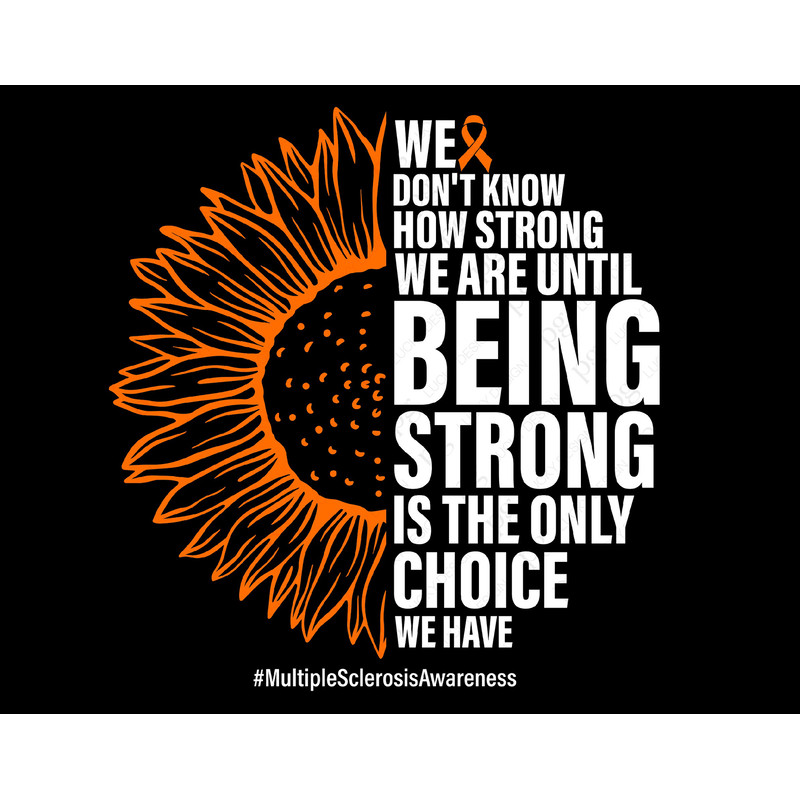 We Don't Know How Strong We Are Until Being Strong Is The Only Choice We Have Svg Png Digital Download Sublimation PNG & SVG File For Cricut.jpg