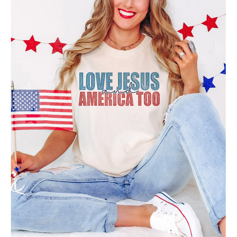 Love Jesus And America Too SVG, 4th Of July svg, Christian shirt, Independence day svg, USA Svg, Red White And Blue, God Bless America svg.jpg