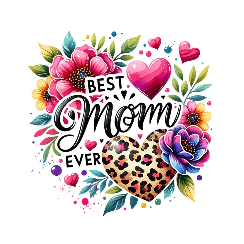 Best Mom Ever PNG, Mother's Day Sublimation Design, Mother's Day PNG, Floral Mom Clipart, Shirt Sublimation, Digital Download PNG.jpg