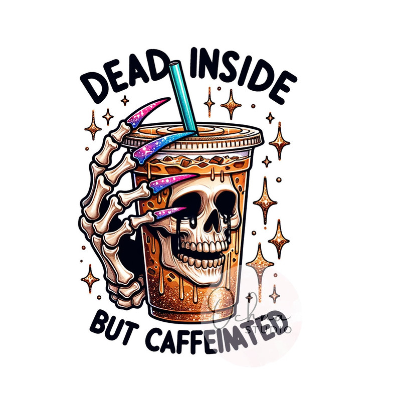 Dead Inside But Caffeinated PNG, Coffee PNG, Snarky Skeleton Png, Sarcastic Png, coffee clipart, Sublimation Designs, Digital Download PNG.jpg