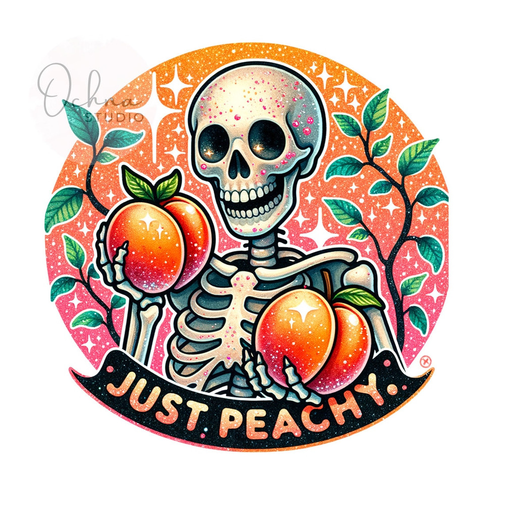 Just Peachy Clipart, Snarky Skeleton PNG, Peaches Png, Skeleton Peaches, Sarcastic Png, Shirt Sublimation Design, Digital Download PNG.jpg