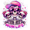 Mom Life PNG, Skeleton Mom Clipart, Mom Skull PNG Design, Mothers Day Clipart Designs, Shirt Sublimation, Digital Download PNG.jpg