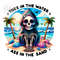 Toes in the Water Ass in the Sand PNG, Skeleton Clipart, Sarcastic PNG, Summer Skeleton Png, Sublimation Designs, Digital Download PNG.jpg