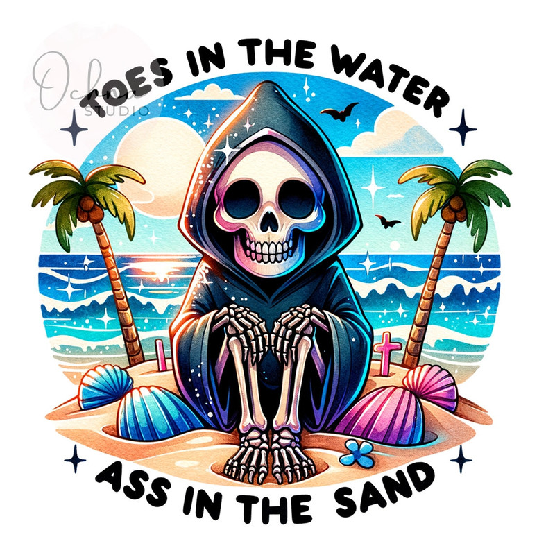 Toes in the Water Ass in the Sand PNG, Skeleton Clipart, Sarcastic PNG, Summer Skeleton Png, Sublimation Designs, Digital Download PNG.jpg
