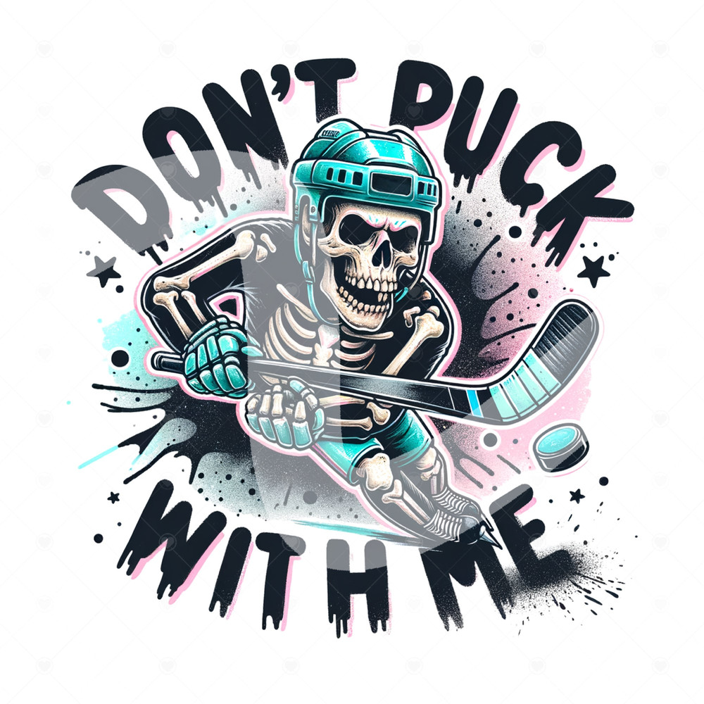 Don't Puck With Me PNG, Cute Hockey Clipart, Snarky Skeleton PNG, Funny Sublimation Design, Hockey Player, Ice Hockey Tshirt Design, Mug.jpg