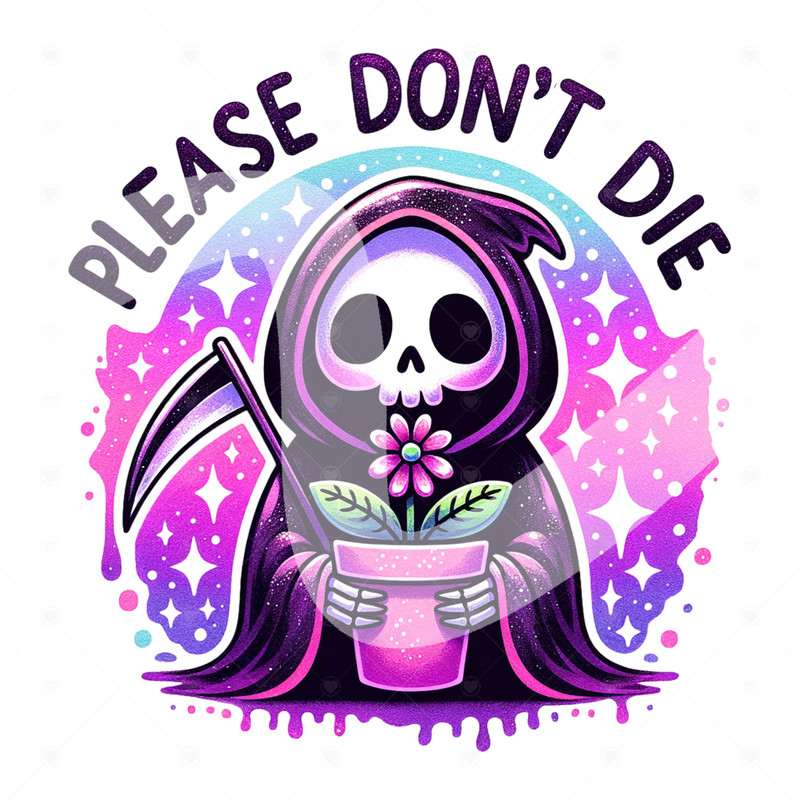 Please Don't Die PNG, Funny Skeleton Clipart, Cute Gardening PNG, Trendy Plant Sublimation Design, Graphic Tees, DTF File, Grim Reaper Png.jpg