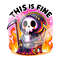 This is Fine PNG, Sassy Skeleton Clipart, Sarcastic Skeleton Clipart, Sarcasm Png, Snarky Shirt Design, Sublimation DTF Transfer File.jpg