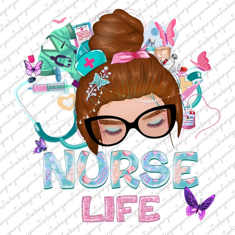 Messy bun Nurse Life png sublimation design download, Nurse Life png, Messy bun png, Nurse Messy bun png, sublimate designs download Nursing.jpg