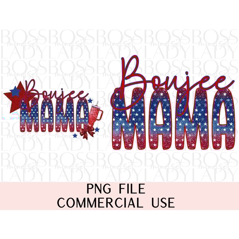 Boujee Mama American Ma Ma 4th of July Red White Blue Stars Glitter Stanley Tumbler PNG Sublimation T Shirt & Faux Hat Patch Design.jpg