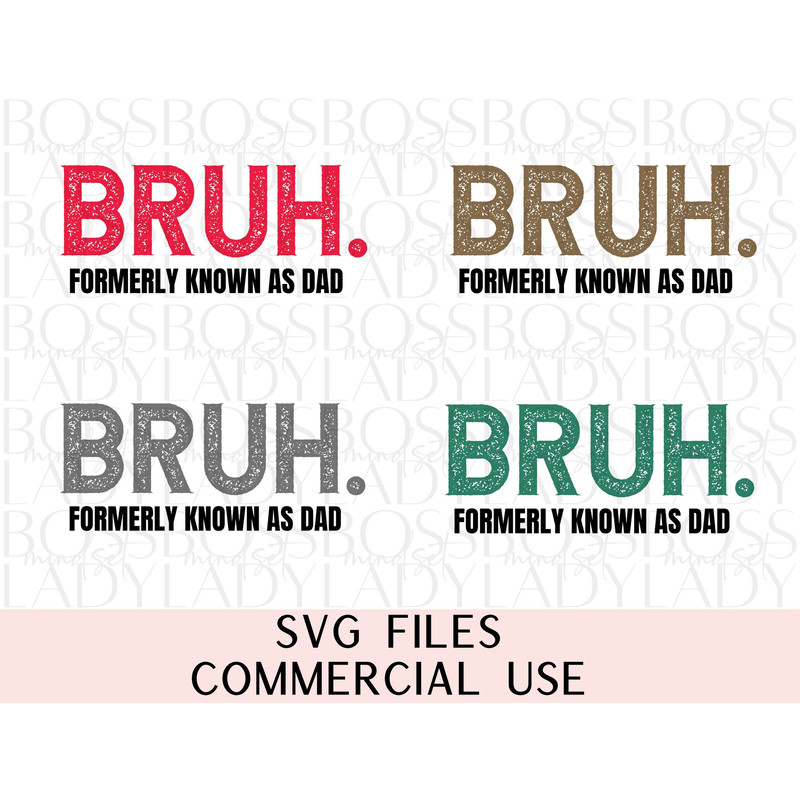 Bruh Formerly Known As Dad Funny Sarcastic Meme SVG Cricut Friendly Instant Downloadable Printable Sublimation Design DIY Father's Day Gift.jpg