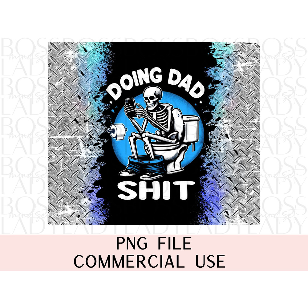 Doing Dad Shit Sarcastic Skeleton Funny Tumbler Wrap For Men Trendy Graphics Sublimation Instant Downloadable Gift Father's Day Husband.jpg