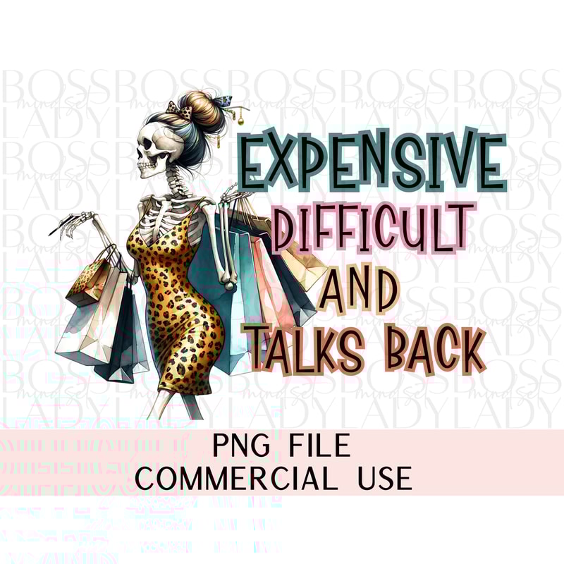 Expensive Difficult And Talks Back Mom Skeleton Shopping Funny Saying Retro Trendy Graphics PNG Sublimation Faux Hat Patch & T Shirt Design.jpg