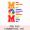 Pride Mom LGBTQIA+ Gay Pride Lgbtq Proud Parent Equality Two Mom's ClubMommies Trendy Graphics PNG Sublimation Instant Downloadable File.jpg