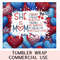 She is Mom 4th of July Independence Day Coquette Cherry American Bow Strong Mama Mothers Day Gift From Kids 20oz Sublimation Tumbler Wrap.jpg