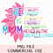 She Is Mom Pink Flower Mother Hood Trendy Graphics SVG PNG Sublimation Instant Downloadable Printable Clipart Digital File.jpg
