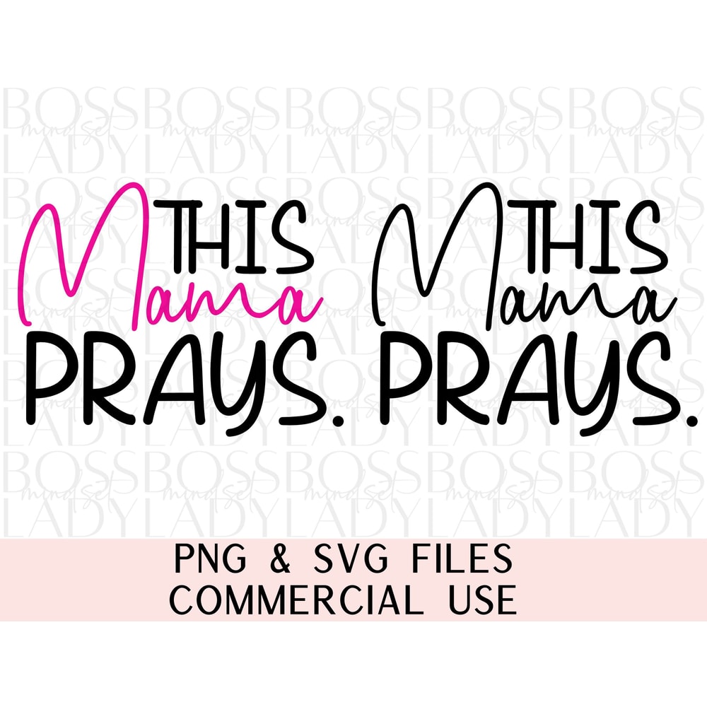 This Mama Prays Love Like Jesus Praying Mom Mode Blessed Ma Ma Christian Momlife Religious Faith Trendy SVG PNG Sublimation Digital File.jpg