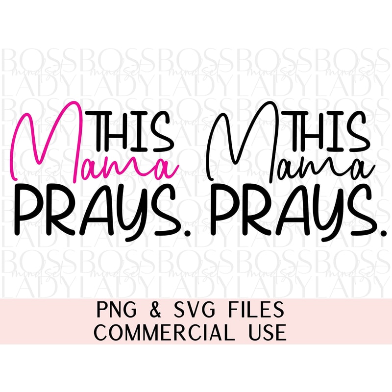 This Mama Prays Love Like Jesus Praying Mom Mode Blessed Ma Ma Christian Momlife Religious Faith Trendy SVG PNG Sublimation Digital File.jpg