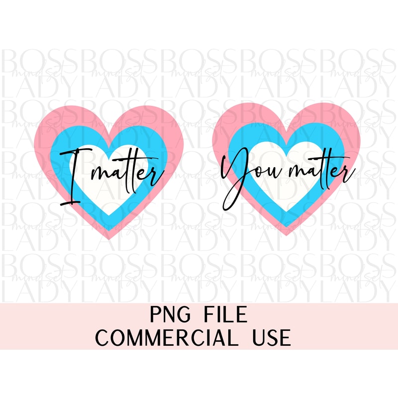 Transgender You Matter Protect Trans Kids LGBTQ+ Gay Rights Pronoun They Them Bigender MTF FTM Love is Love Png Instant Downloadable.jpg