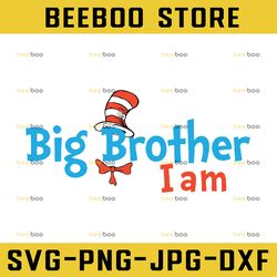 Big Brother I am svg, Cat in hat svg, Read across America svg, dxf, png, clipart, vector, sublimation design, iron on