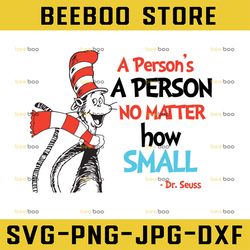 a person's no matter how small  dr. seuss svg cat in hat svg dr seuss svg sayings quotes read across america svg, dxf