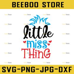 Little Miss Thing Dr Seuss SVG, svg, dxf, Cricut, Silhouette Cut File, Instant Download