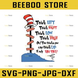 Dr Seuss Think Left Think Right Think Low Think High Svg, Dr Seuss Svg, Sam Svg, The Cat In The Hat Svg, The Hat Svg, Th