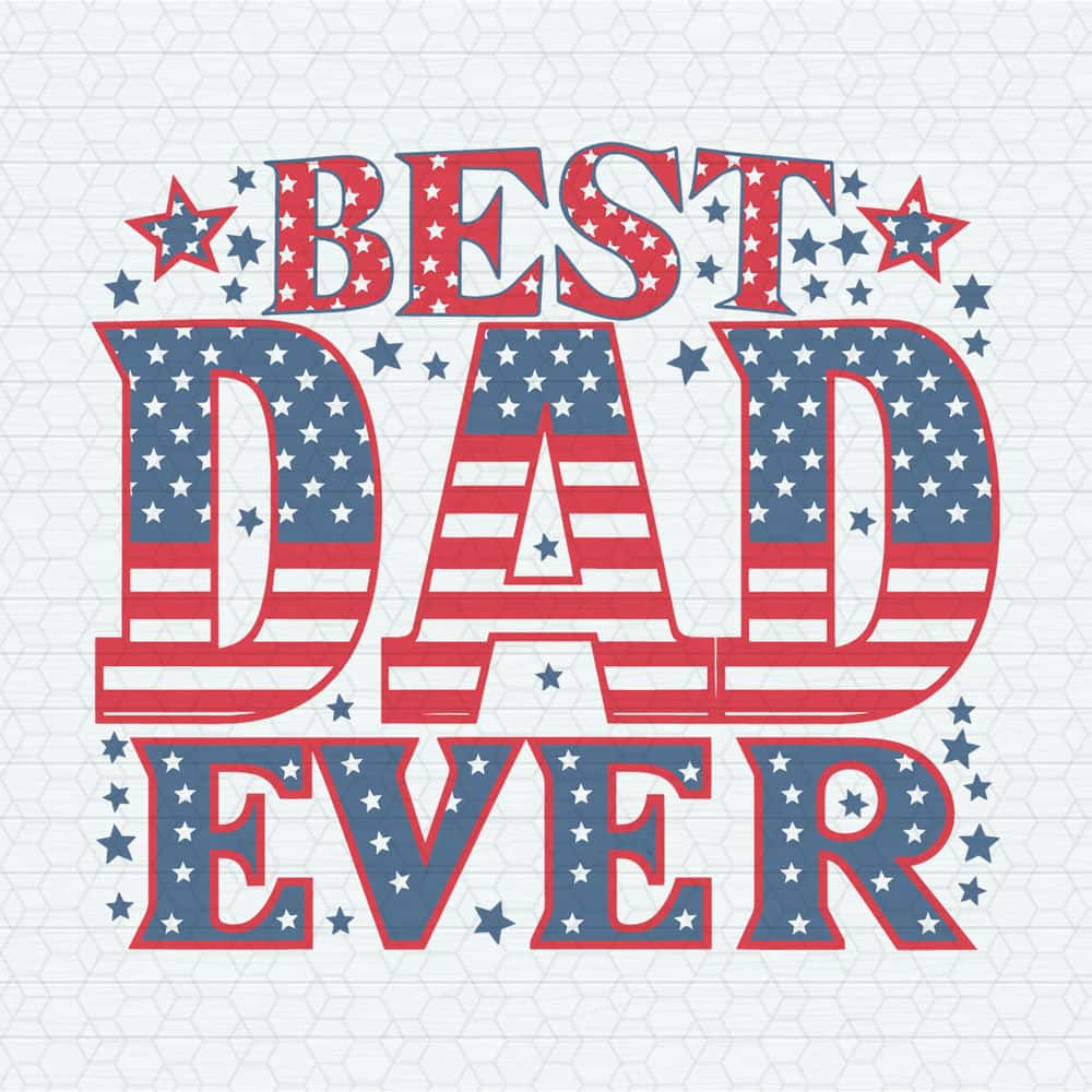ChampionSVG-1705241035-retro-best-dad-ever-patriotic-dad-svg-1705241035png.jpg