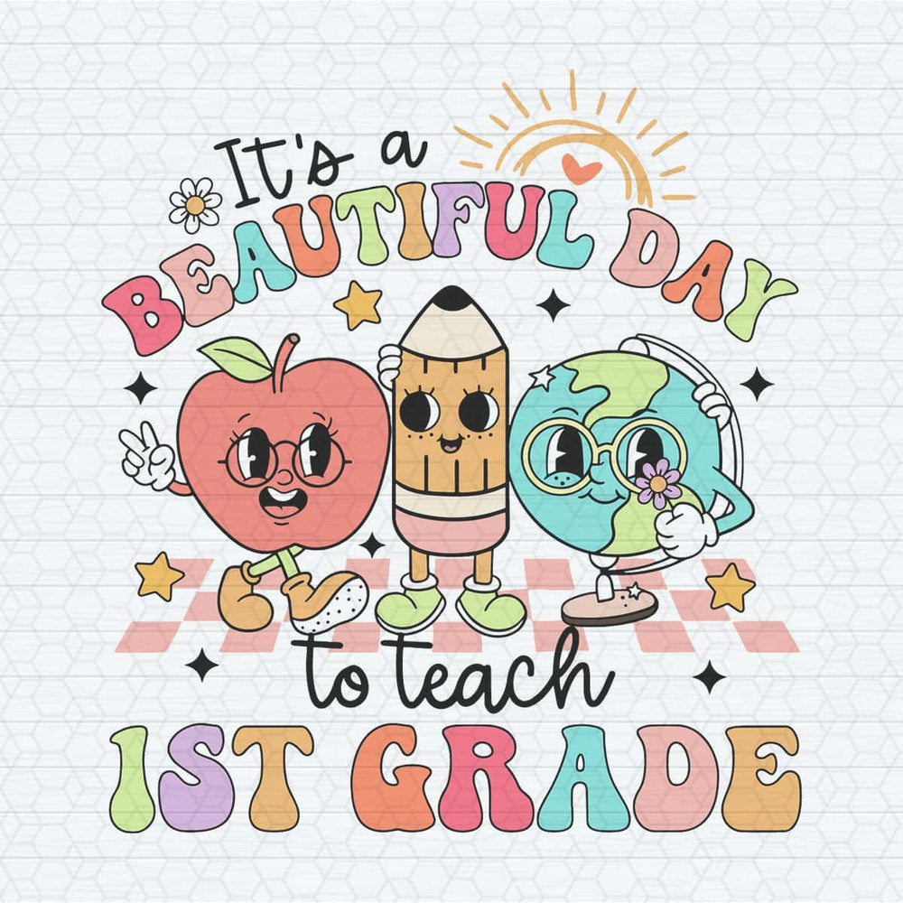 ChampionSVG-It's-A-Beautiful-Day-To-Teach-1st-Grade-SVG.jpg