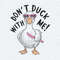 ChampionSVG-Don't-Duck-With-Me-Funny-Meme-PNG.jpg