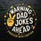 WikiSVG-Warning-Dad-Jokes-Ahead-Funny-Dad-Life-SVG.jpg